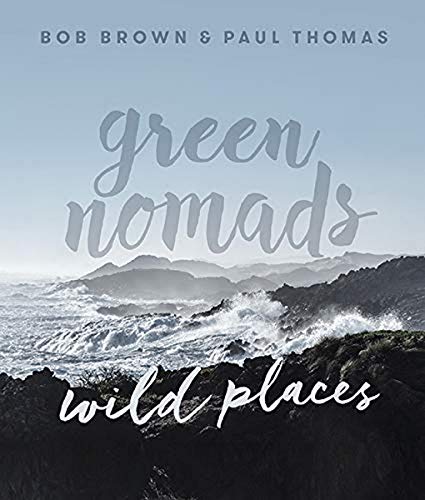 Green Nomads Wild Places by Bob Brown, Paul Thomas