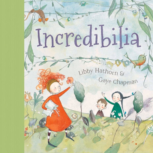 Incredibilia by Libby Hathorn