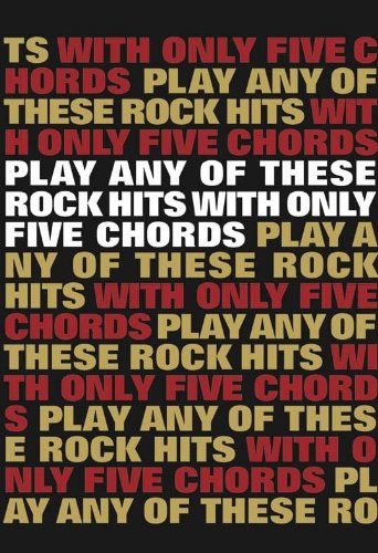 Play Any Of These Rock Hits With Only 5 Chords by Collectif