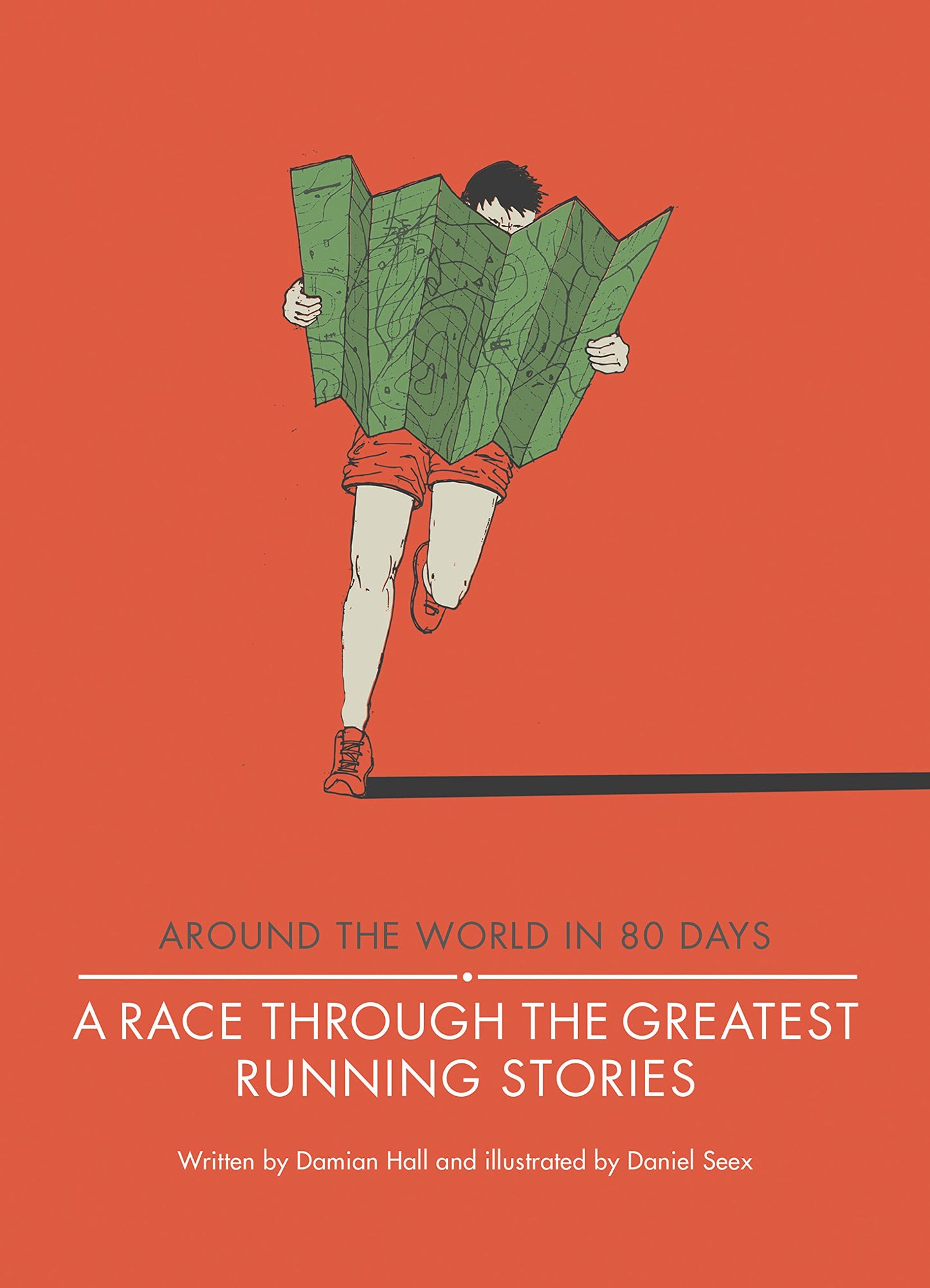 A Race Through the Greatest Running Stories (Around the World in 80 Days) by Damian Hall