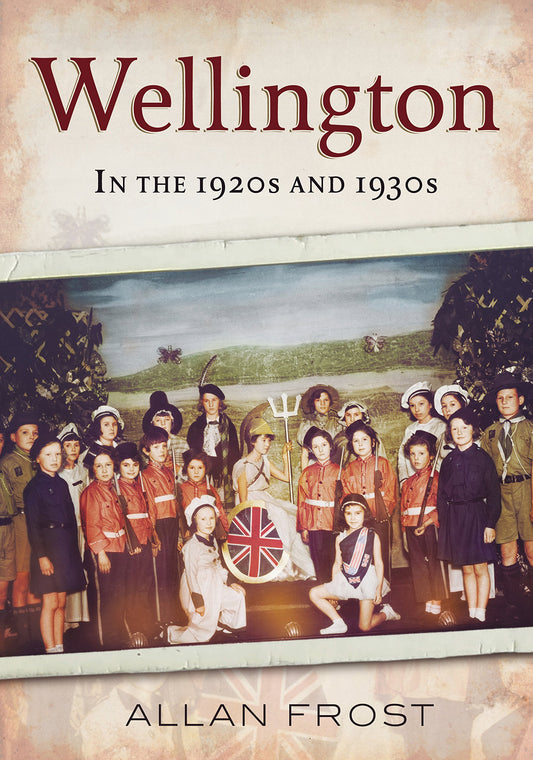 Wellington in the 1920s and 1930s by Allan Frost