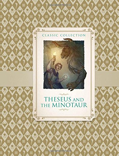 Classic Collection: Theseus and the Minotaur by Saviour Pirotta