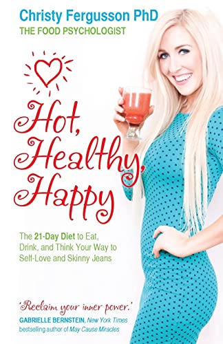 Hot, Healthy, Happy by Christy Fergusson