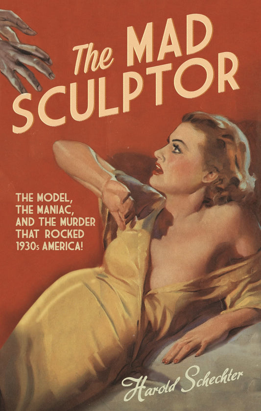 Mad Sculptor EXPORT by Harold Schechter