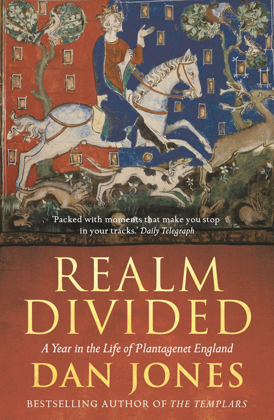 Realm Divided: A Year in the Life of Plantagenet England [Paperback] [Jan 01, 2012] NA by Dan Jones