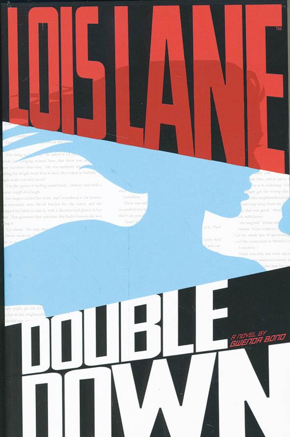 Double Down (Lois Lane: Lois Lane) by Gwenda Bond