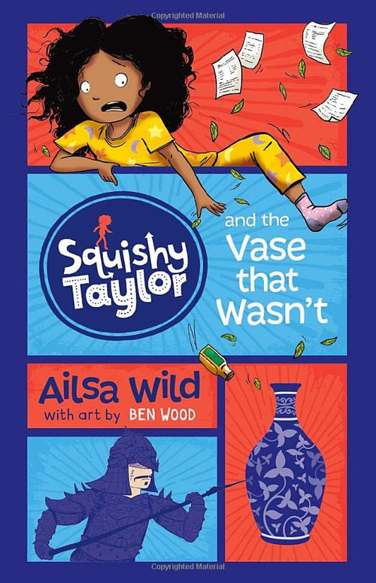 Squishy Taylor & The Vase That Wasn't by Ailsa Wild