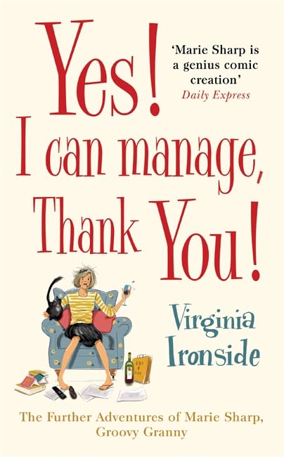 Yes! I Can Manage, Thank You!: Marie Sharp 3 by Virginia Ironside