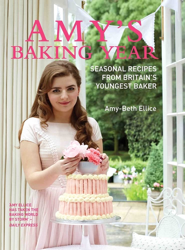 Amy's Baking Year by Amy Ellice