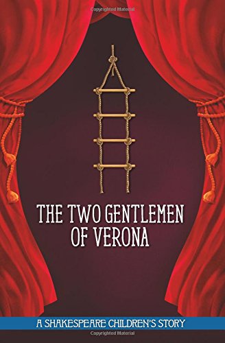 The Two Gentlemen of Verona (20 Shakespeare Children's Stories) by William Shakespeare
