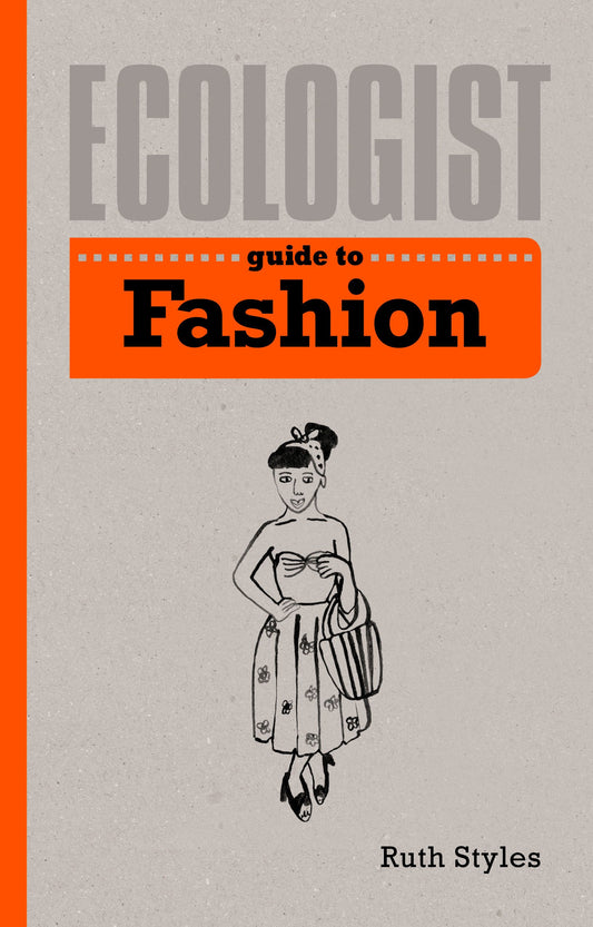 Ecologist Guide to Fashion /anglais by STYLES RUTH