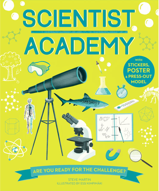 Scientist Academy: Are you ready for the challenge? by Steve Martin, Essi Kimpim+ñki
