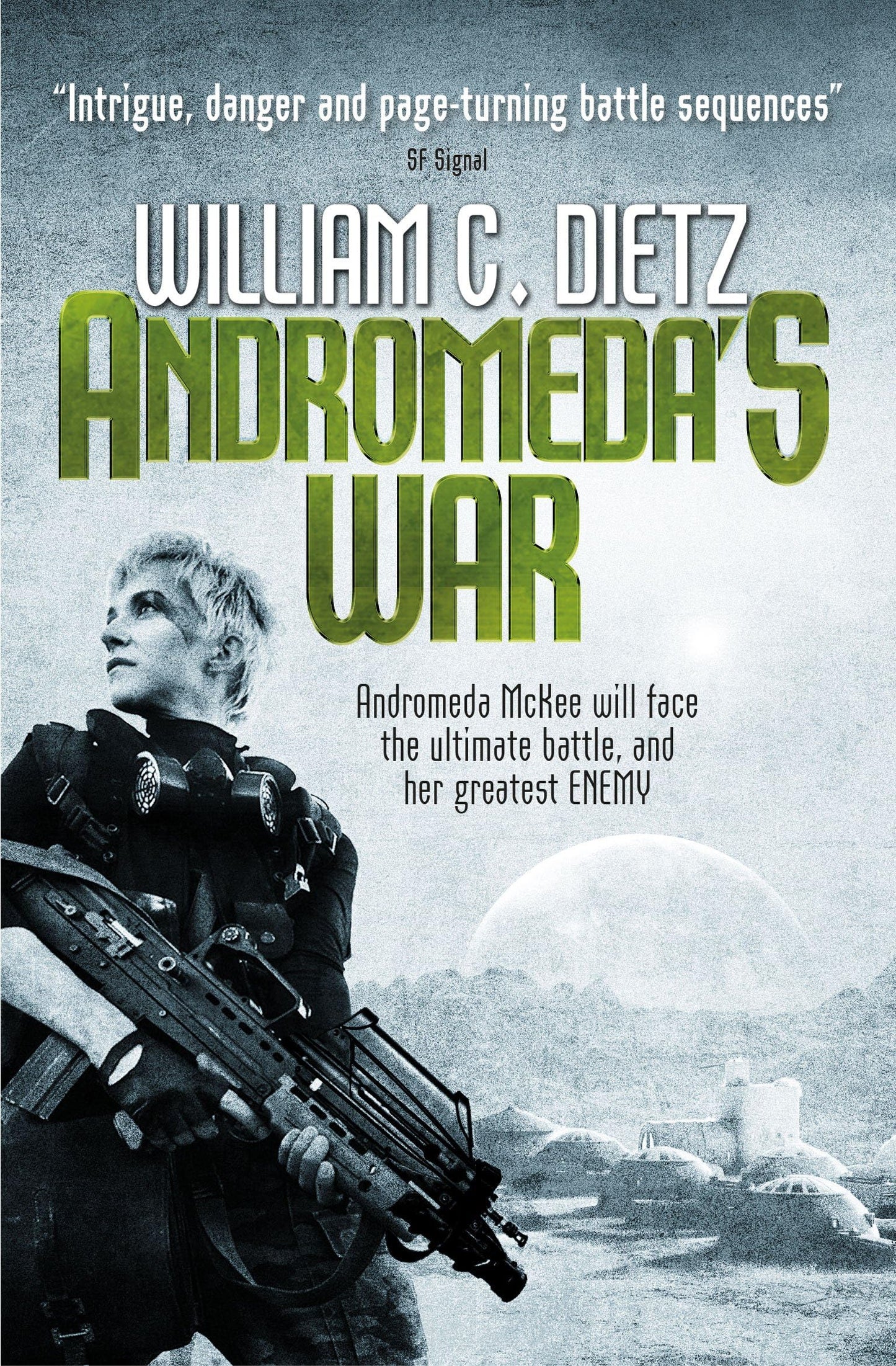 Andromeda's War: Legion of the Damned Prequel 3 by William C. Dietz