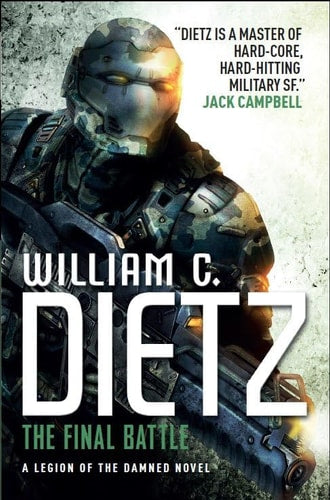 The Final Battle (Legion of the Damned 2) by William C. Dietz