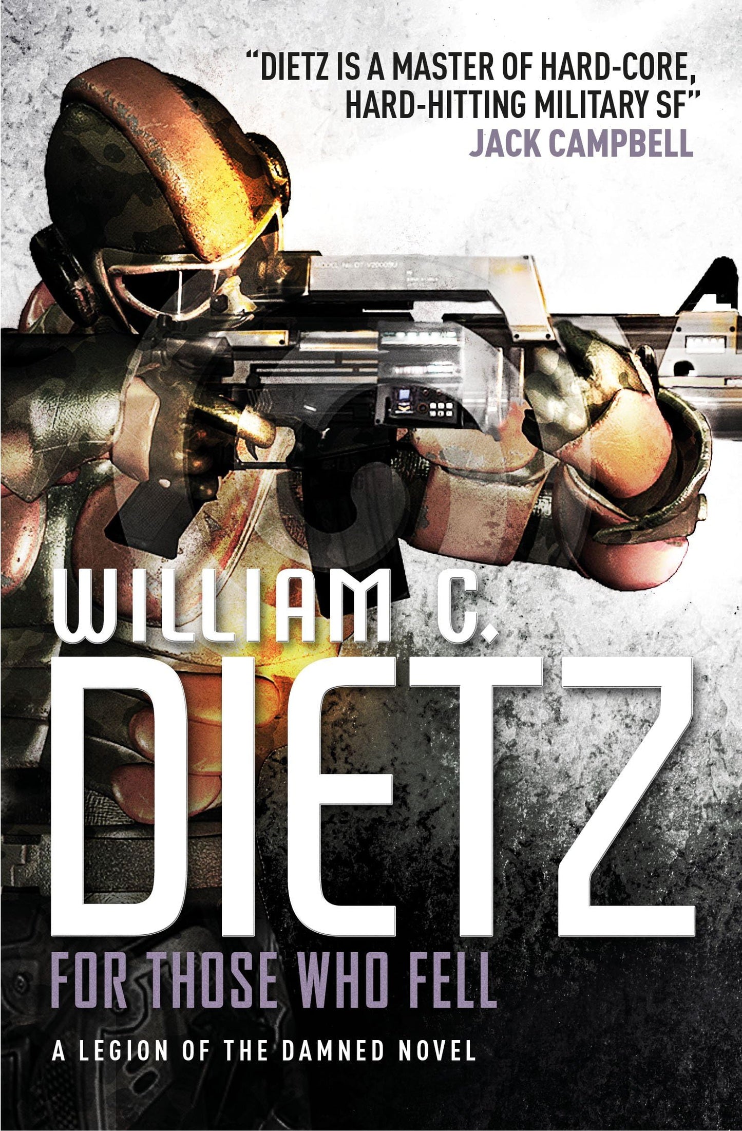 For Those Who Fell (A Legion of the Damned Novel) by William C. Dietz