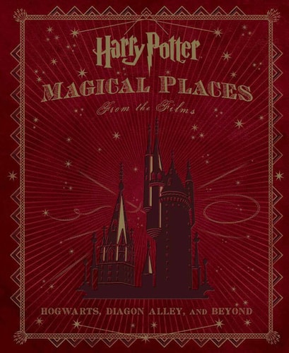 Harry Potter The Book Of Magical Places by Jody Revenson