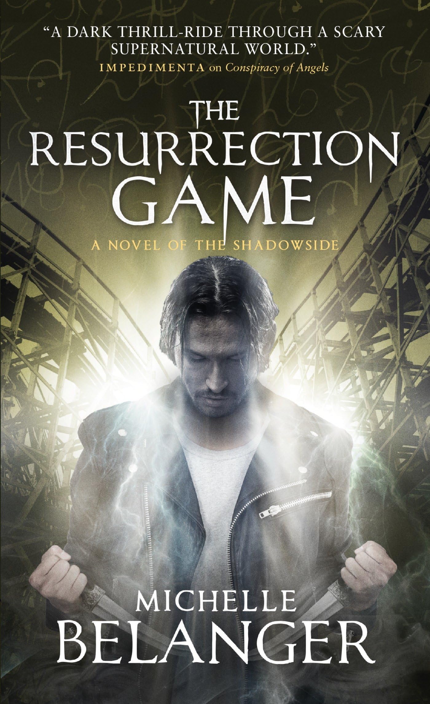 The Resurrection Game: Conspiracy of Angels 3 (Shadowside) by Michelle Belanger