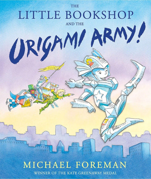 The Little Bookshop and the Origami Army! (Origami Girl) by Michael Foreman