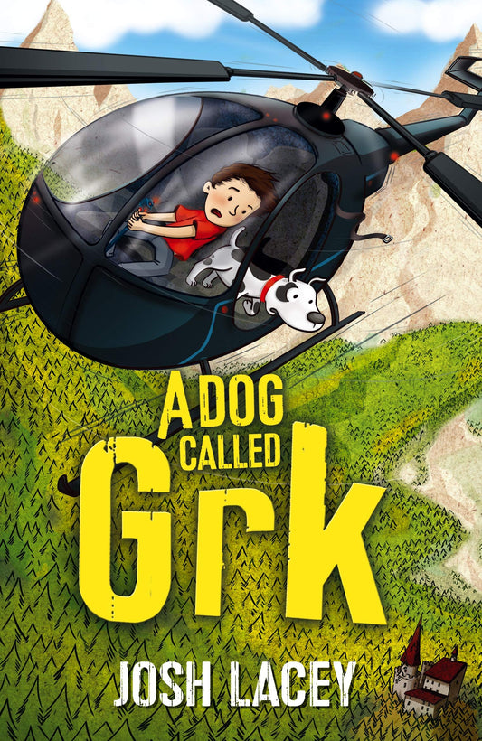 A Dog Called Grk (A Grk Book) by Josh Lacey