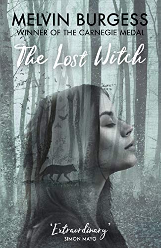 The Lost Witch by Melvin Burgess