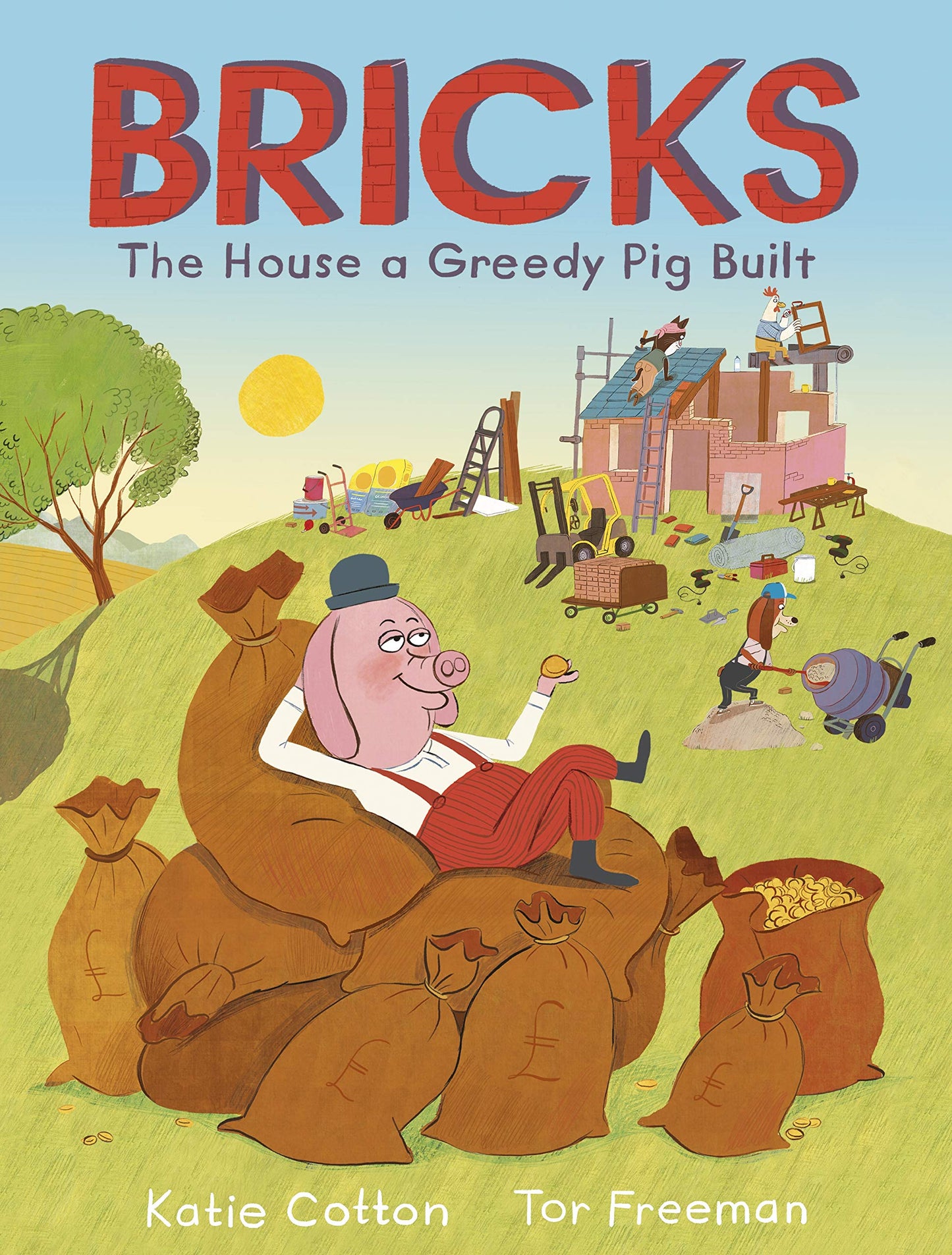 Bricks: The House a Greedy Pig Built by Katie Cotton