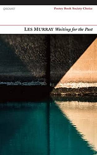 Waiting for the Past by Les Murray