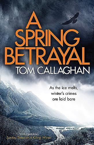 A Spring Betrayal: An Inspector Akyl Borubaev Thriller (2) by Tom Callaghan