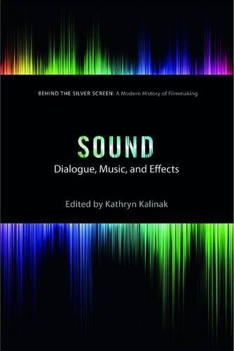 Sound Dialogue Music & Effects by Kathryn Kalinak