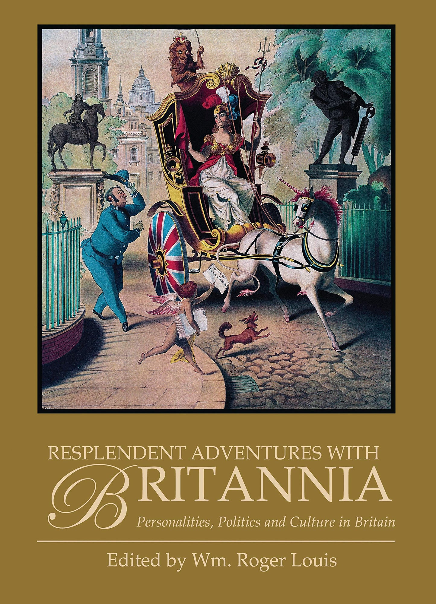 Resplendent Adventures with Britannia: Personalities, Politics and Culture in Britain