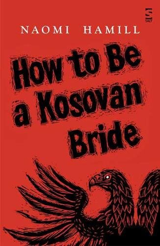 How To Be a Kosovan Bride by Naomi Hamill