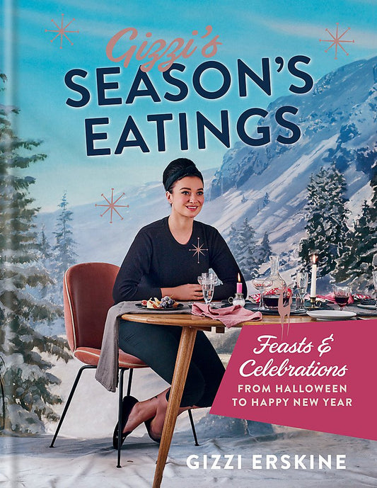Gizzi's Seasons Eatings: Feasts & Celebrations from Halloween to Happy New Year by Gizzi Erskine