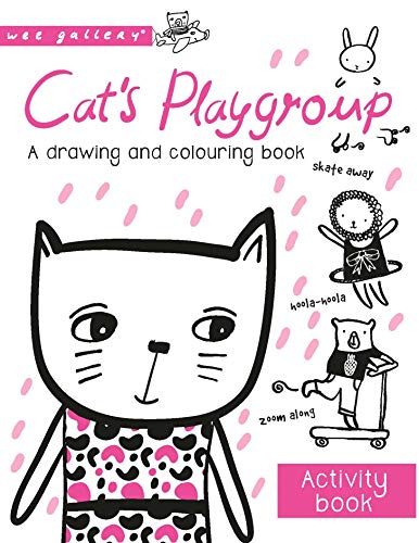 Cat's Playgroup: A drawing and colouring book (Wee Gallery) by Surya Sajnani