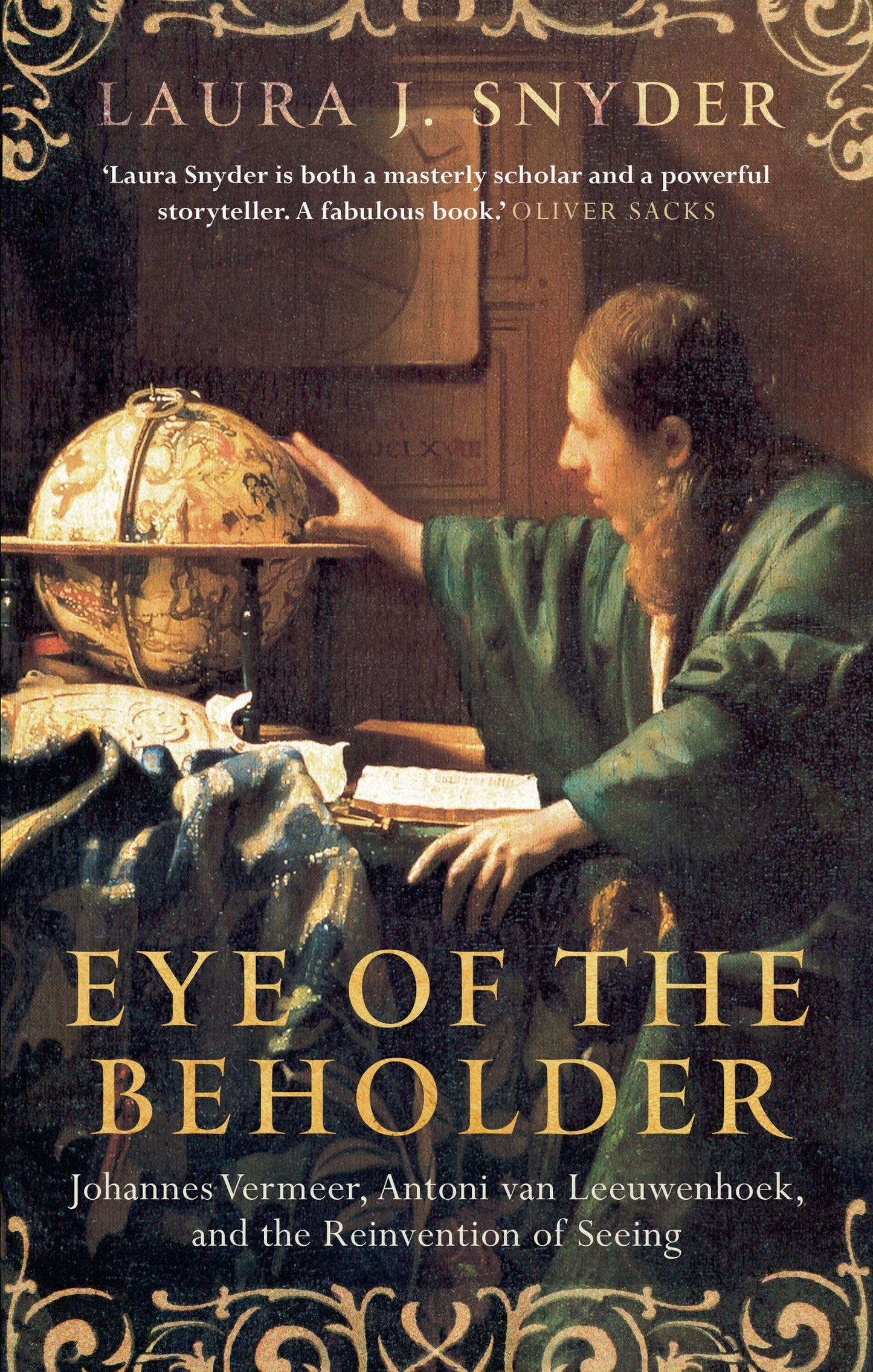 Eye Of The Beholder by Laura J Snyder