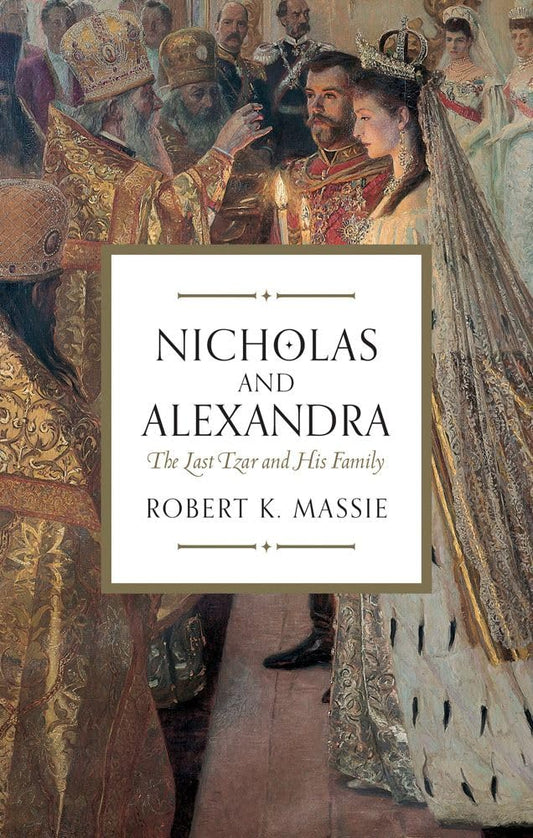 Nicholas & Alexandra by Robert K. Massie