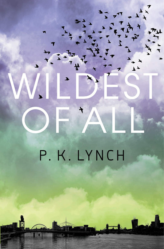 Wildest of All by P. K. Lynch
