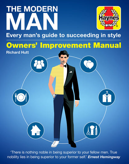 The Modern Man: Every man's guide to succeeding in style (Haynes Manuals) by Haynes Publishing