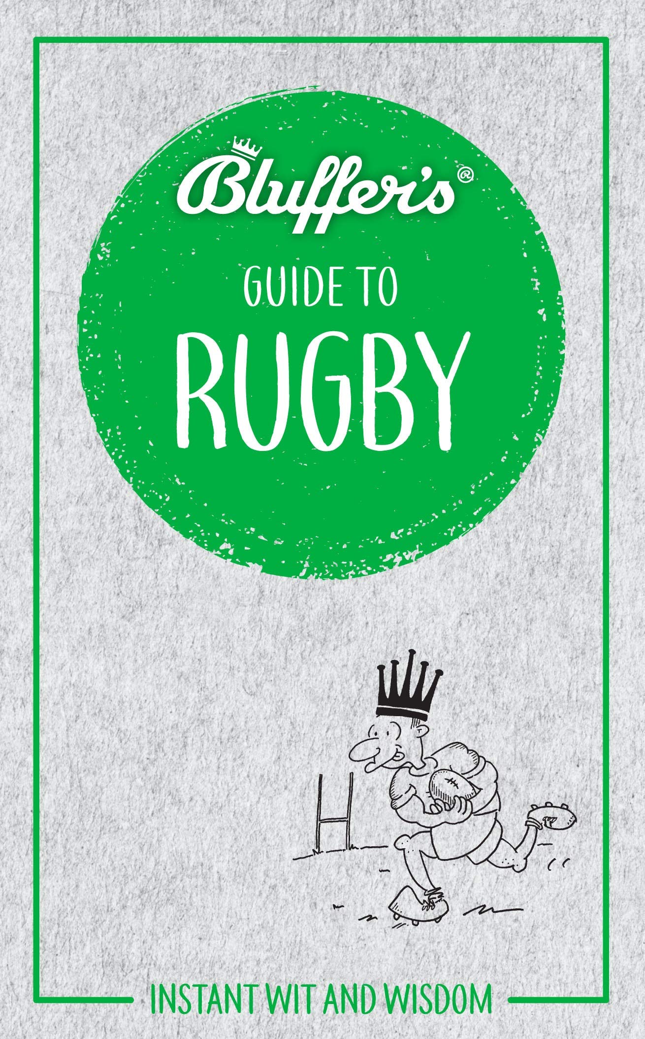 Bluffer's Guide to Rugby: Instant Wit and Wisdom (Bluffer's Guides) by Steven Gauge