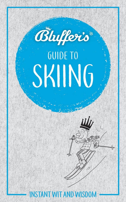 Bluffer's Guide to Skiing: Instant Wit and Wisdom (Bluffer's Guides) by David Allsop