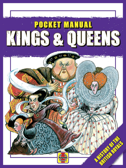Kings & Queens: A History of the British Royals (Haynes Pocket Manual) by Anita Ganeri