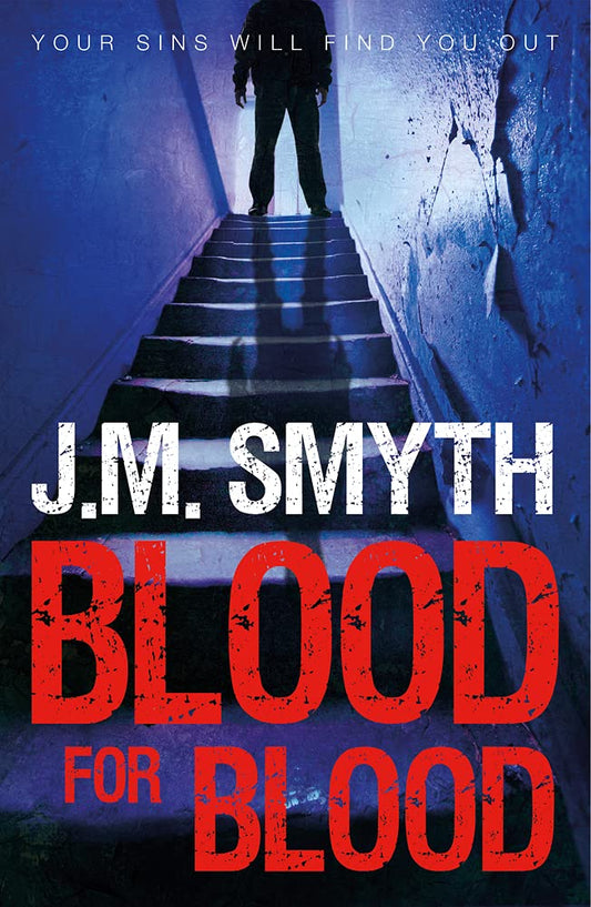 Blood for Blood by J.M. Smyth
