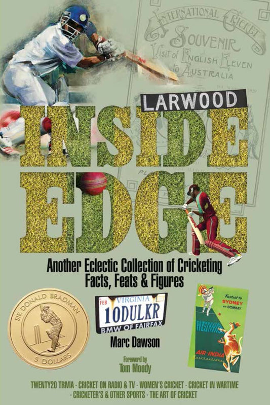 Inside Edge: Another Eclectic Collection of Cricketing Facts, Feats and Figures by Marc Dawson