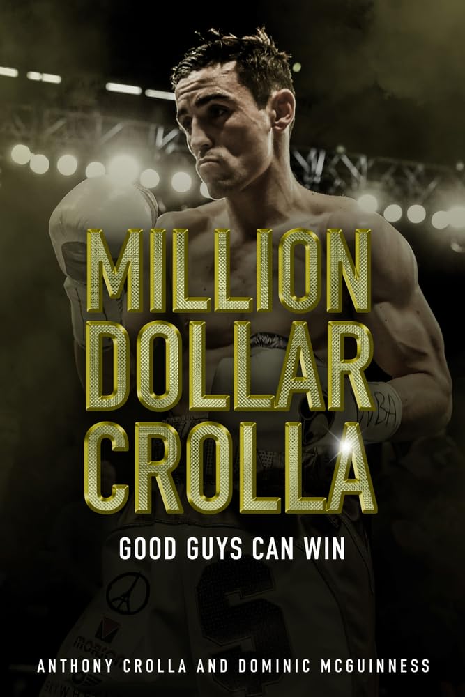 Million Dollar Crolla: Good Guys Can Win by Anthony Crolla, Dominic McGuinness
