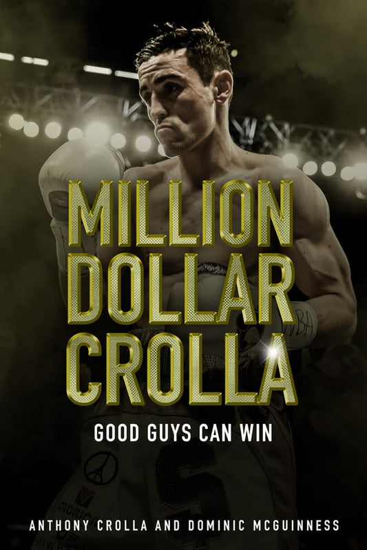 Million Dollar Crolla: Good Guys Can Win by Anthony Crolla, Dominic McGuinness