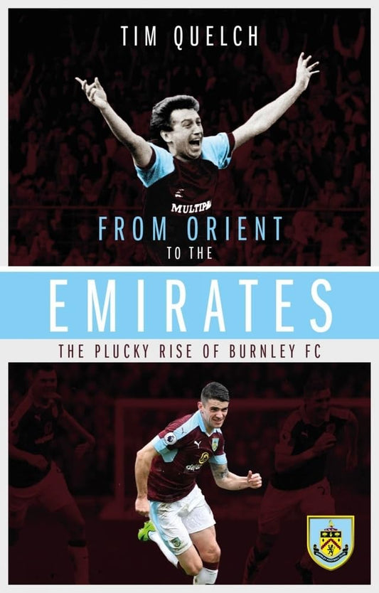 From Orient to the Emirates: The Plucky Rise of Burnle FC by Tim Quelch