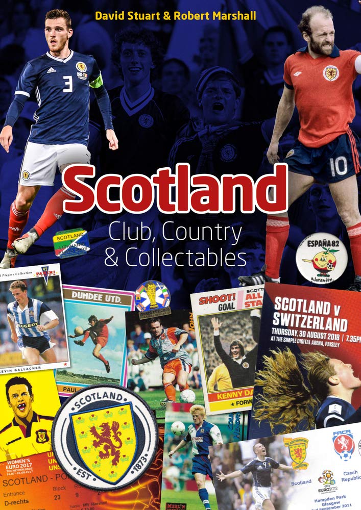 Scotland: Club, Country & Collectables by David Stuart