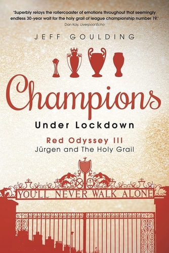 Champions Under Lockdown: Red Odyssey III: Jürgen and the Holy Grail by Jeff Goulding