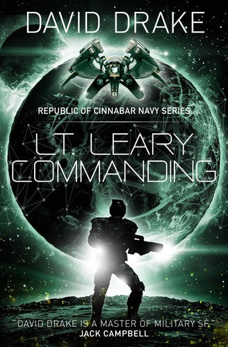 Lt. Leary, Commanding (The Republic of Cinnabar Navy) by David Drake