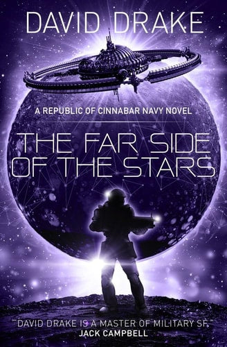 The Far Side of the Stars (The Republic of Cinnabar Navy) by David Drake