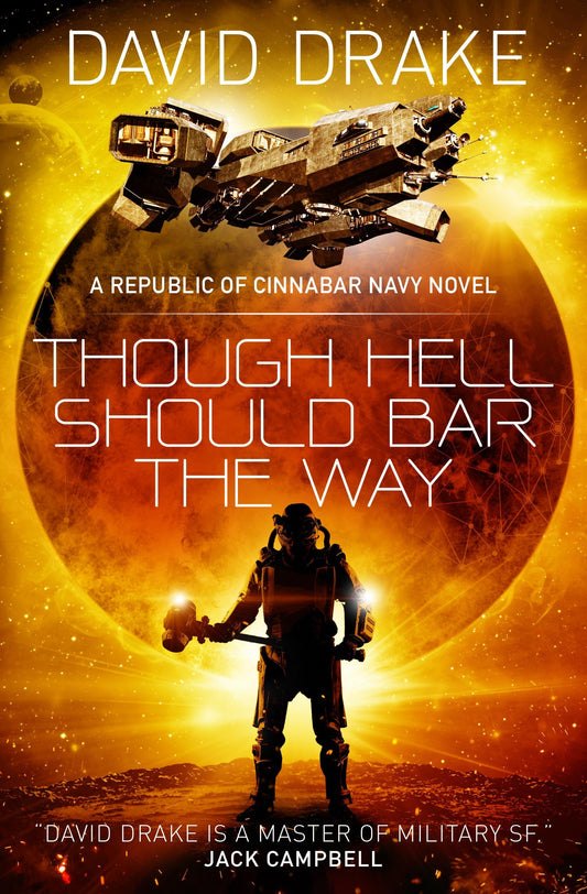 Though Hell Should Bar the Way (The Republic of Cinnabar Navy series #12) by David Drake