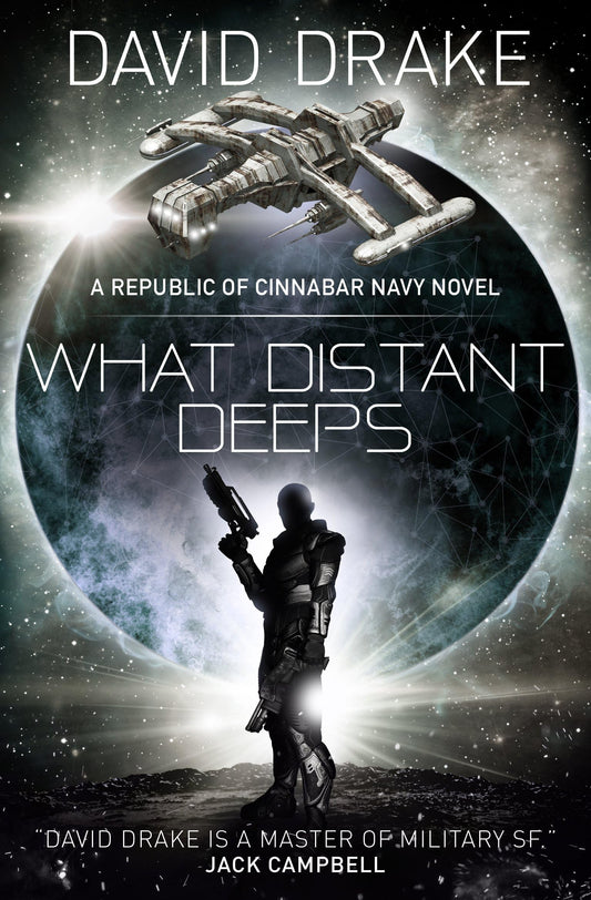 What Distant Deeps (The Republic of Cinnabar Navy series #8) by David Drake